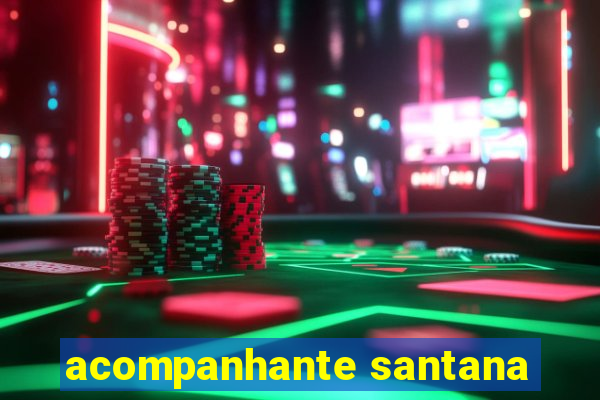 acompanhante santana